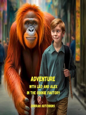 cover image of Adventure with Lilo and Alex in the Cookie Factory